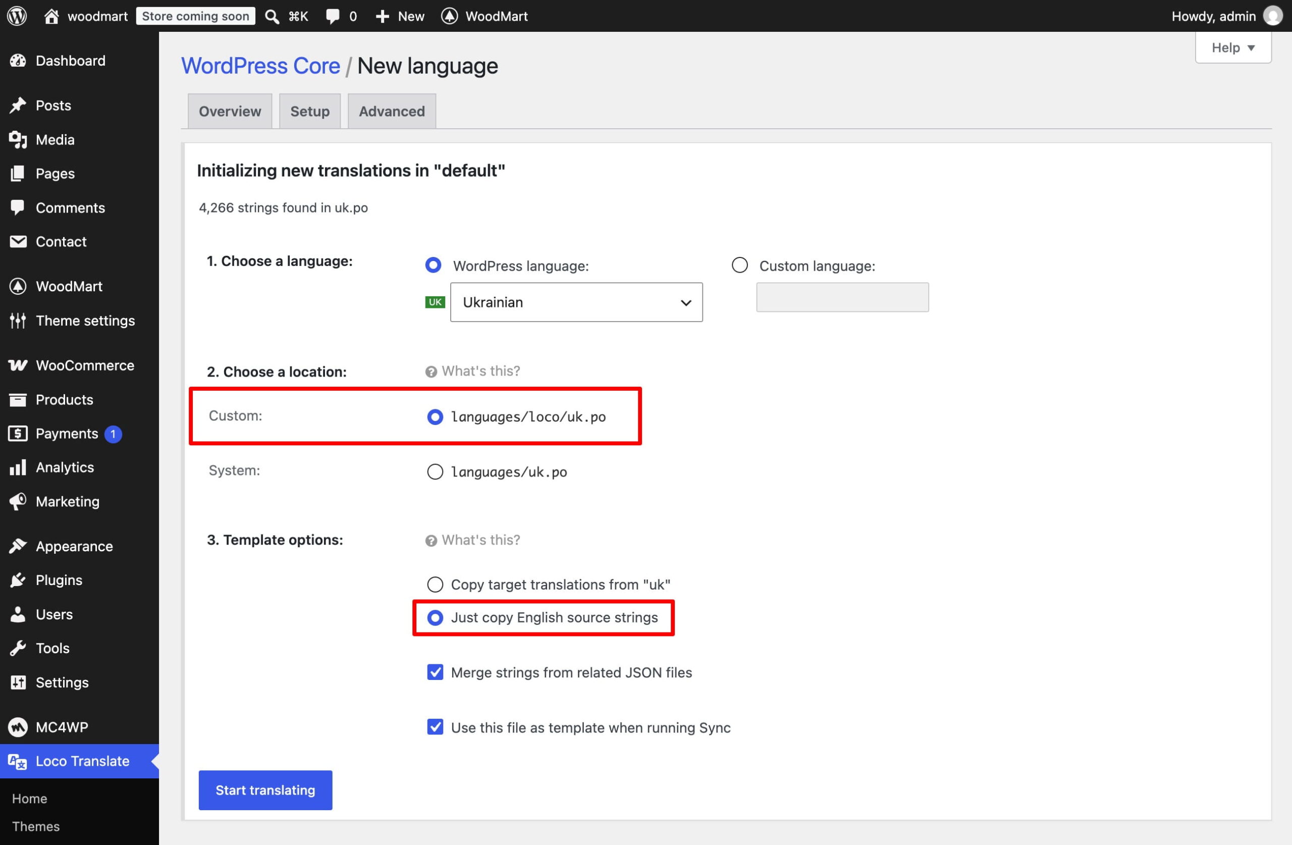 Use the Custom location and select Just copy English source strings. The older screenshot shows the alternative Copy target translations option.